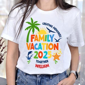 Family Vacation 2025 T-shirt, Creating Memories Together Shirts, Personalized Family Matching Tee, Family Vacation Shirts, Family Trip Shirt