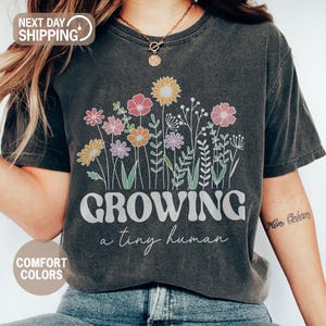 Growing A Tiny Human Shirt, Pregnancy Announcement Shirt, Spring Flower Baby Reveal Maternity Shirt, Funny Mother Shirt, Mother&#39;s Day Shirt
