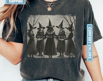 Vintage Witch Comfort Colors Shirt, Girls Will Be Girls Halloween Tee