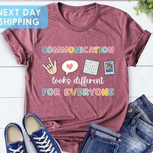 Communication Looks Different For Everyone Shirt, Speech Therapy Shirt, Speech Pathologist Shirt, AAC Speechie Shirt, Sped Teacher T-shirts