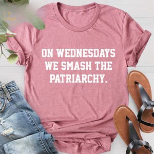 On Wednesdays We Smash The Patriarchy Shirt, Feminism Shirt, Activist Shirt, Liberal Tee, Feminist Shirt, Gender Equality Tee, Equal Rights