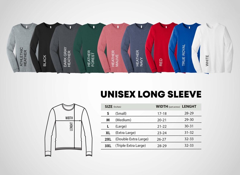May include: A display of long-sleeve unisex shirts in various colors, including gray, black, dark gray, green, mauve, navy, red, blue, and white. The image includes a size chart with measurements in inches for width and length.