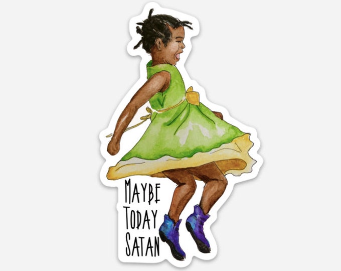 Maybe Today Satan sticker