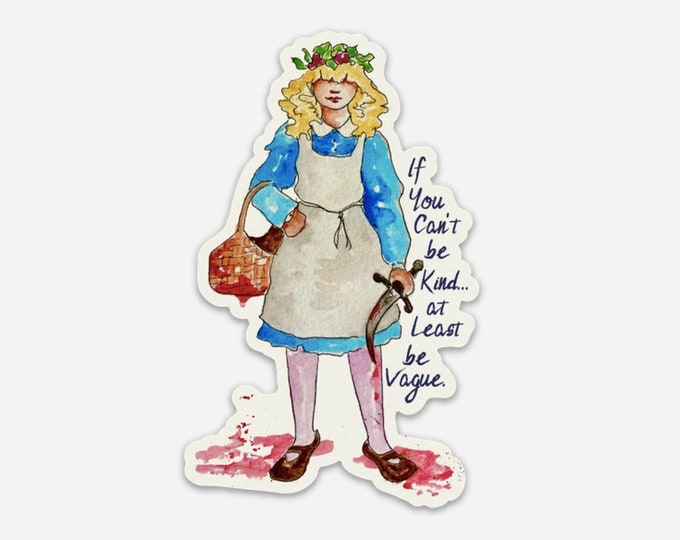 If you Can't be Kind Be Vague Sticker