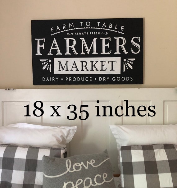 Farmers Market Sign Farmhouse Style Farm To Table Sign Distressed Wood Sign Large Farmers Market Sign Dining Room Wall Decor 17 25x35