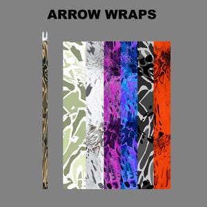 May include: Image of arrow wraps in various patterns and colors. The wraps include a camouflage design, white and gray marble, purple and pink, blue, black and white, and orange. The text "ARROW WRAPS" is at the top.
