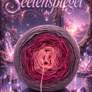 May include: A round ball of yarn featuring a gradient colour transition from light pink at the centre to deep magenta and dark purple at the outer edges. The text Seelenspiegel is written in elegant script above the yarn, with crystals nearby.