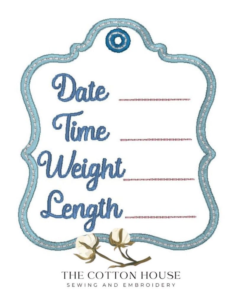 May include: A light blue embroidered birth announcement design with the words "Date", "Time", "Weight", and "Length". The design includes a decorative border and cotton sprigs at the bottom. The text "THE COTTON HOUSE" is also present.