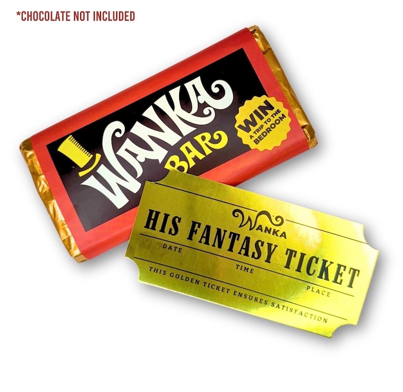 May include: A rectangular Wanka Bar candy wrapper in red, black, and gold with the text WIN A TRIP TO THE BEDROOM, accompanied by a gold foil ticket labeled HIS FANTASY TICKET with fields for date, time, and place. Text states CHOCOLATE NOT INCLUDED.
