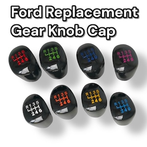 Ford Gear knob cap , 8 colours and multiple logos . Direct replacement