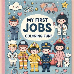 Puede incluir: Un libro para colorear con el título "Mis primeros trabajos, ¡divertido para colorear!" con ilustraciones de niños vestidos con diferentes profesiones, incluyendo un policía, un chef, un bombero, un médico y un maestro.