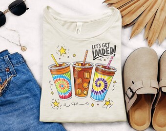 Let's Get Loaded Tea Png Sublimation Design, Love Tea Junkie Clipart, Get Loaded Tea Png, Summer Png, Loaded Tea Png, Digital Download