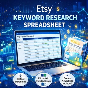 May include: A laptop screen showing an Etsy keyword research spreadsheet. The image includes the text "Etsy Keyword Research Spreadsheet", "Instant Download", "Editable in Excel & Google", and "Bonus Keywords Included".