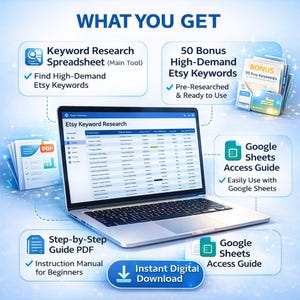 May include: A digital marketing graphic with the text "WHAT YOU GET" and information about Etsy keyword research. Includes a laptop displaying a spreadsheet, a PDF guide, and a bonus keyword list. The graphic promotes instant digital download.