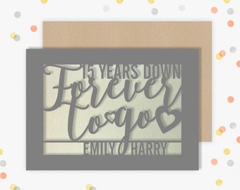 Personalised 15 Year Wedding Anniversary Card.  15th Wedding anniversary paper cut card Crystal Anniversary 15 Years Down Forever to go