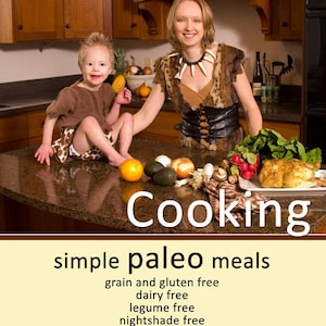 E Cookbook, Paleo Cavemoms Cooking, simple paleo meals, paleo cookbook, EBook image 1