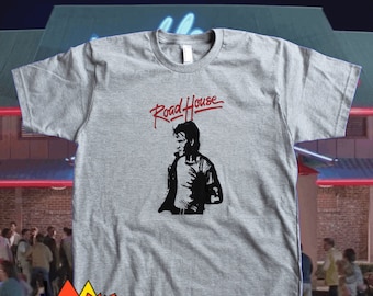Road House T-Shirt, Patrick Swayze Shirt, Fathers Day Gift, good gifts for guys, birthday gifts for men, cool gifts for men, Husband Gift