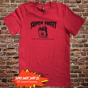Super Sweet Shirt Company Shirt