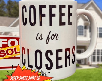 Glengarry Glen Ross Mug, Coffee is For Closers, Ceramic Handled Mug, Coffee Cup, Tea Mug, Tea Cup, Coffee Gift, Coffee Lover, Christmas mug