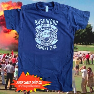 Caddyshack Shirt, Golfing Shirt,  T-Shirt, Bushwood Country Club, cool gifts for men, fathers day gift, gift for dad, bf gift