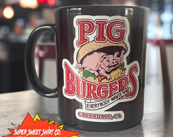 Better Off Dead Mug, Pig Burgers Mug, Ceramic Handled Mug, Coffee Cup, Tea Mug, Tea Cup, Coffee Gift, Coffee Lover, Everybody Wants Some