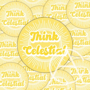 Think Celestial -  President Russell M Nelson - Inspirational Christian Stickers for Youth Groups