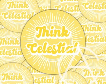 Think Celestial -  President Russell M Nelson - Inspirational Christian Stickers for Youth Groups