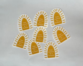 Jesus wants me for a Sunbeam stickers - set of 8, 16, 24, 32, 40, 48