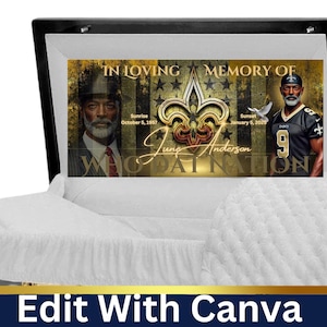 May include: A black casket with a white lining and a custom printed memorial banner. The banner features a photo of a man in a Saints jersey, a fleur-de-lis, and the text "In Loving Memory of" and "Saints Nation".