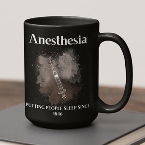Anesthesia Mug, Funny Medical Coffee Cup, CRNA Gift, Anesthesiologist Humor, Surgery Nurse Tea Mug, Doctor Appreciation Gift, CRNA mug