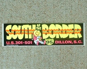 South of the Border vintage bumper sticker Dillon South Carolina mexico kitch roadside attraction