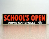 School's open, drive carefully bumper sticker, first day of school, school is in session, back to school, bus, driving, watch for children