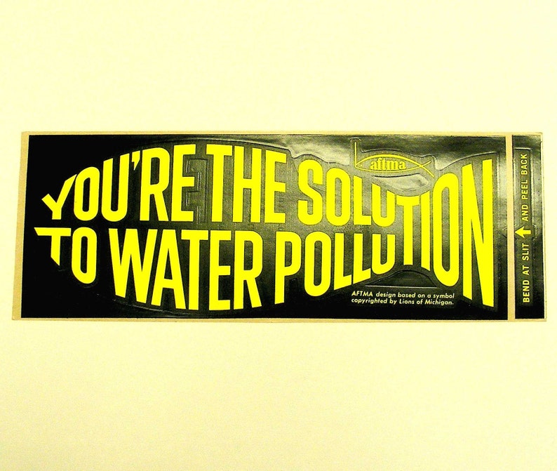 You're the solution to water pollution, vintage bumper sticker, day glo yellow, black, fish shaped text, fishing, water conservation image 2