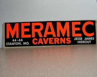 Meramec Caverns Jesse James Hideout vintage bumper sticker orange black white, stanton MO, Lester B Dill, cave, sign, day glo bright, nos