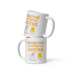 Eggcited For Easter White Ceramic 11oz Mug | easter mug, easter gift, easter egg, happy easter, excited for easter, cute gift, gift for kids