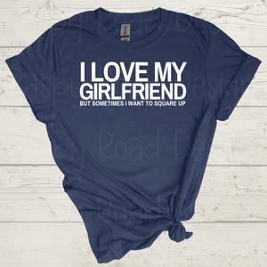 Funny Relationship PNG – I Love My Boyfriend/Girlfriend But Sometimes I Want to Square Up – Sassy Digital Download for Shirts & Mugs image 3