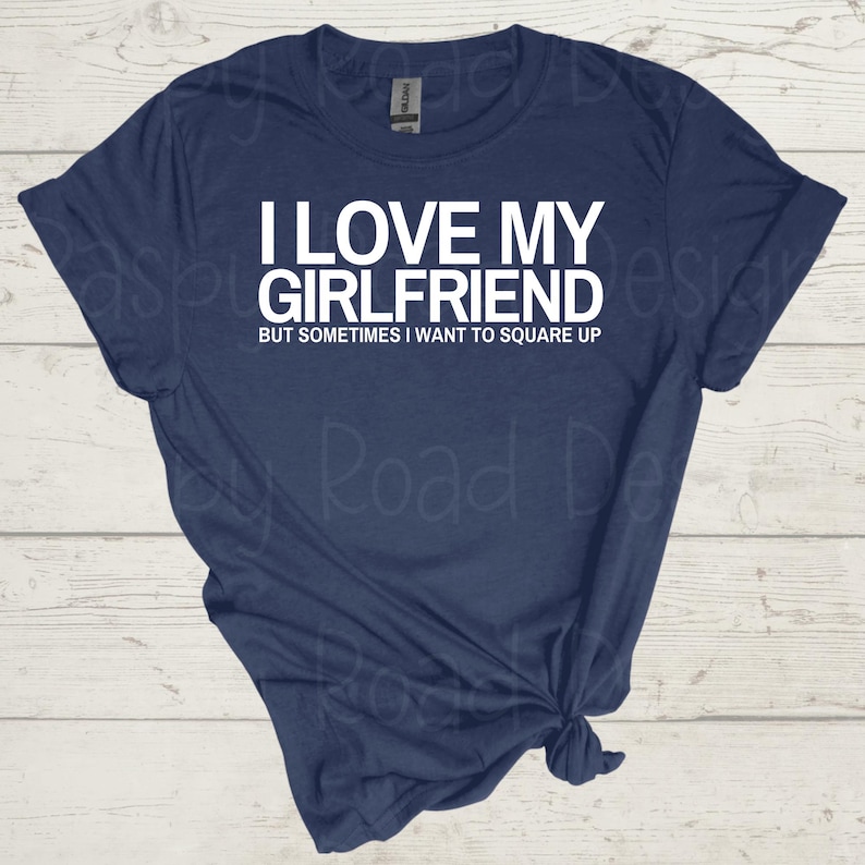 Funny Relationship PNG – I Love My Boyfriend/Girlfriend But Sometimes I Want to Square Up – Sassy Digital Download for Shirts & Mugs image 3