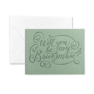 Will you be my Bridesmaid Letterpress Card Sage Green