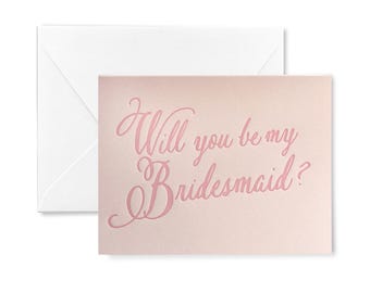 Will you be my Bridesmaid? Letterpress Card