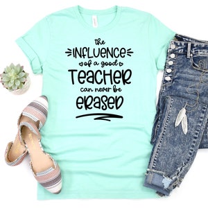 The Influence Of A Good Teacher Can Never Be Erased SVG Cut File - Digital Download - Teacher Appreciation | Teacher Gift