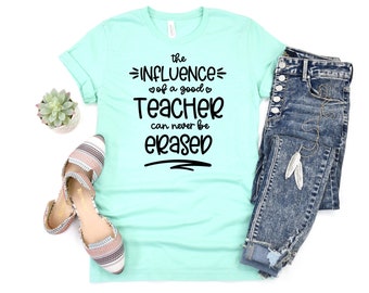 The Influence Of A Good Teacher Can Never Be Erased SVG Cut File - Digital Download - Teacher Appreciation | Teacher Gift