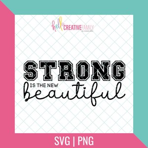 Strong Is The New Beautiful SVG Cut file and PNG Digital Download Workout Gym Inspo Inspiration image 2