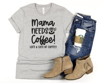 Mama Needs Coffee SVG Cut File - Digital Download - Motherhood | Mom Life | Coffee Drinker | Mother's Day
