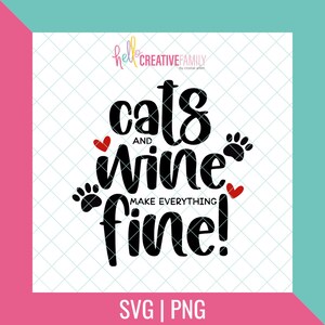 猫とワインですべてがうまくいく SVG と PNG - デジタル ダウンロード - 猫ママ | ペット愛好家 | Cricut クラフト