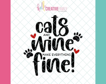 Cats and Wine Make Everything Fine SVG and PNG - Digital Download - Cat Mom | Pet Lover | Cricut Crafting