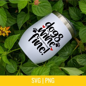 犬とワインですべてがうまくいく SVG と PNG - デジタル ダウンロード - 犬のママ | ペット愛好家 | Cricut クラフト