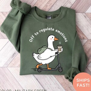 Off to Regulate Emotions Sweatshirt, Mental Health Pullover, Counselor Gift, SEL Therapist Crewneck, Funny Goose Teacher Sweater