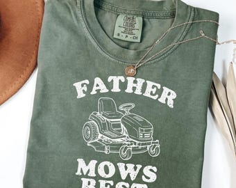 Comfort Colors® Father Mows Best, Funny Father's Day Gift, Vintage Lawn Mower Tee,Premium Unisex Dad Shirt, Gift for Dad Who Loves Lawn Care