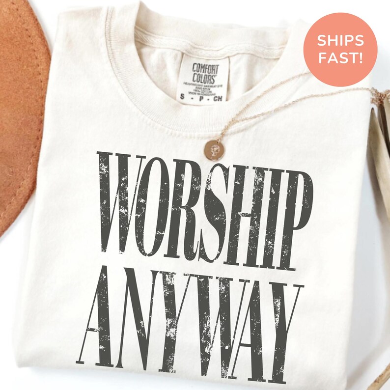Worship Anyway T-shirt , Distressed Christian Tee, Faith Inspired Christian Religious Tee, Vintage Church Outfit Comfort Colors Shirt bild 14