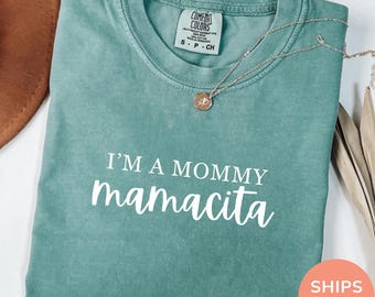 I'm A Mommy Mamacita Shirt,Mamacita Shirt,I’m A Mommy Shirt, I’m A Mom Tshirt, Gift For Mom, Pregnancy Reveal Shirt,Mom To Be Shirt, New Mom
